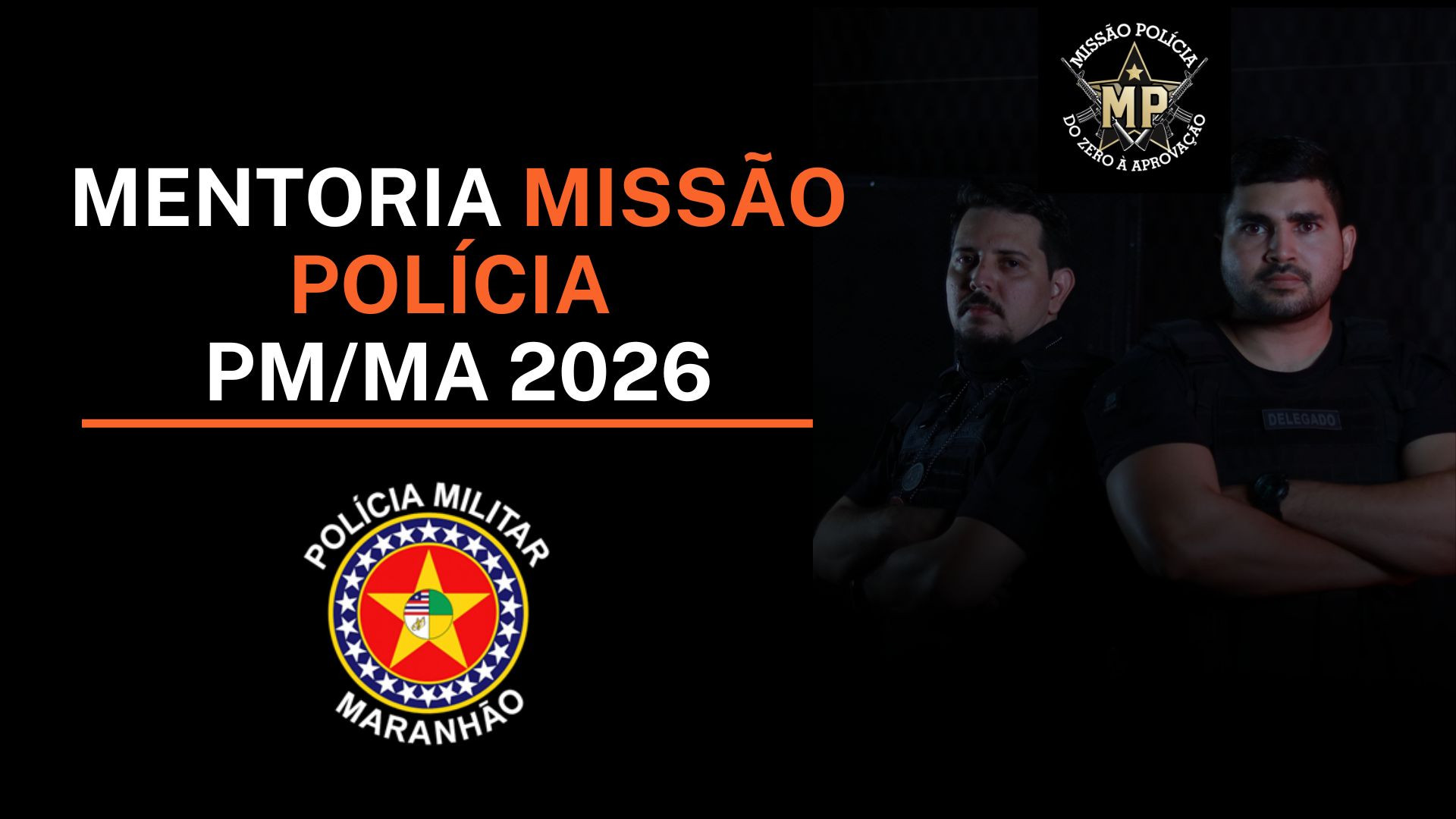 MENTORIA MISSÃO POLÍCIA - PM/MA 2026 - SNIPER - PÓS-EDITAL 02 MESES